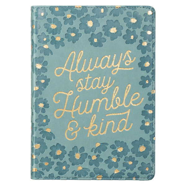 Always Be Humble & Kind Journal