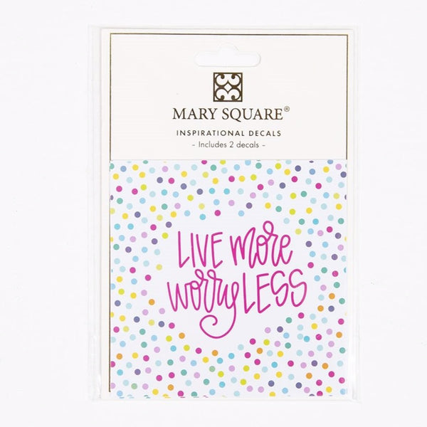 Live More Worry Less Decal